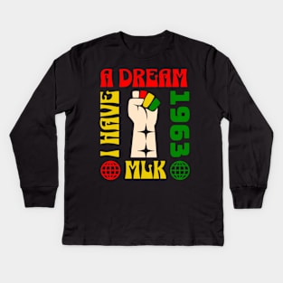 I Have A Dream MLK 1963 Kids Long Sleeve T-Shirt